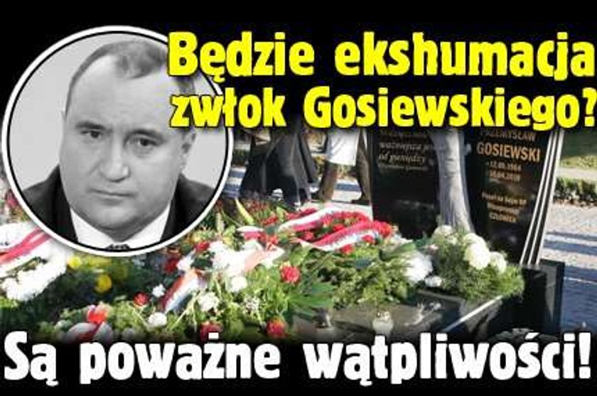 Będzie ekshumacja zwłok Gosiewskiego? Są poważne wątpliwości!