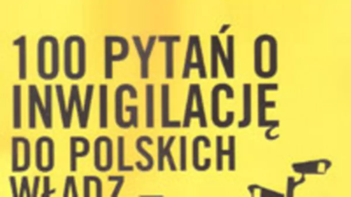 100 pytań o inwigilację w Polsce: władza się miga