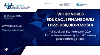 VIII Kongres Edukacji Finansowej i Przedsiębiorczości za nami