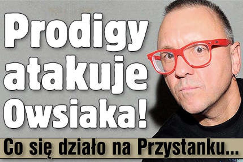 Prodigy atakuje Owsiaka! Co się działo na Przystanku Woodstock?