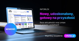 Nowy INFORLEX, czyli fachowa wiedza i nowoczesna funkcjonalność