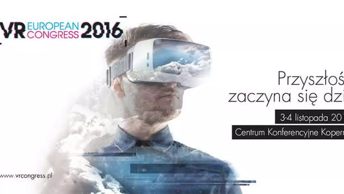 European VR Congress 3 listopada w Warszawie