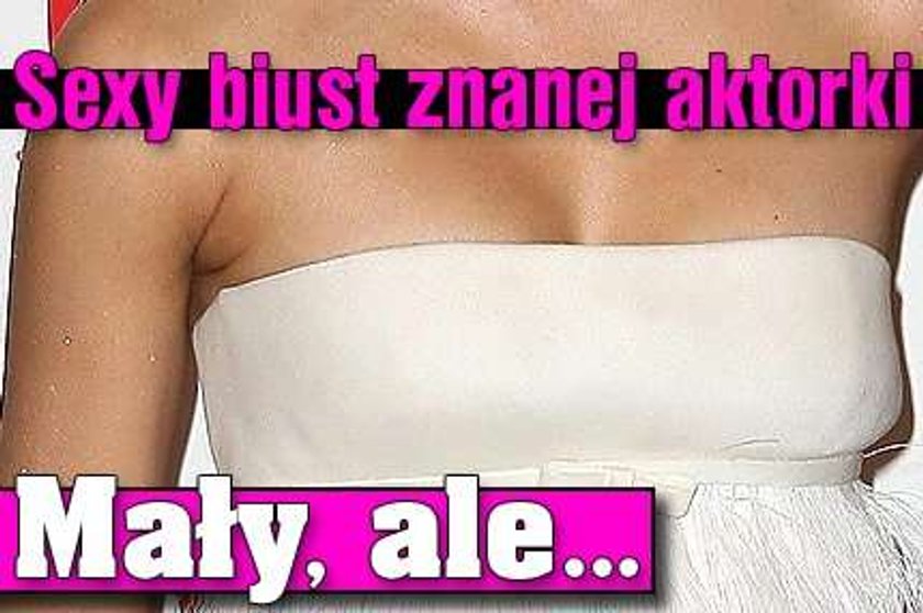 Sexy biust znanej aktorki. Mały, ale...