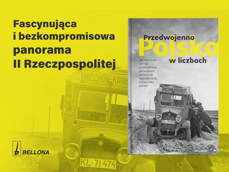 Poznajcie prawdę o tym, jak żyli nasi pradziadkowie w książce Przedwojenna Polska w liczbach, przygotowanej przez zespół WielkiejHISTORII.pl.