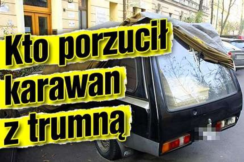 Kto porzucił karawan z trumną?