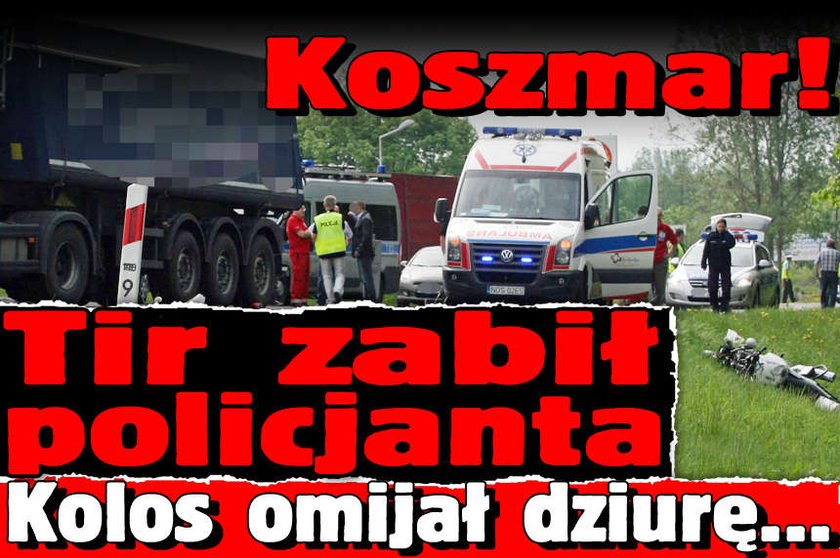 Tir zabil policjanta