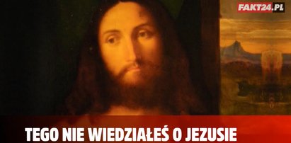 Tego nie wiedziałeś o Jezusie!