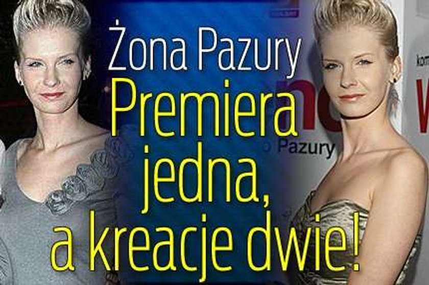 Żona Pazury. Premiera jedna, kreacje dwie!