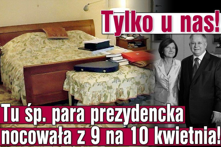 Tylko u nas! Tu śp. para prezydencka nocowała z 9 na 10 kwietnia!