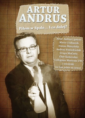 Artur Andrus – 'Piłem w Spale... I co dalej?'