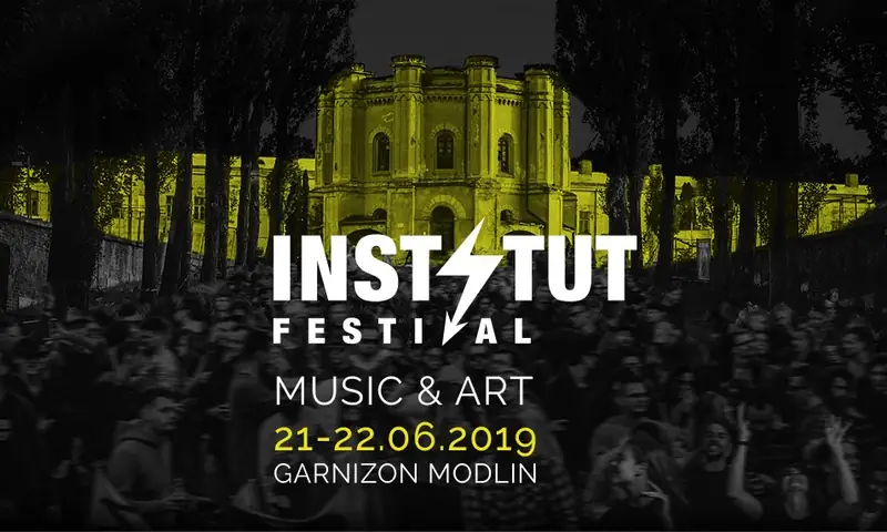 Instytut Festival Music and Art w Modlinie 21-22 czerwca 2019