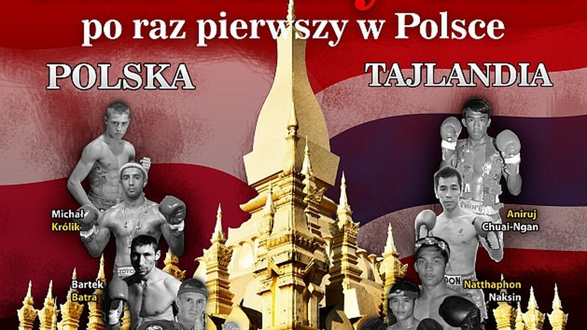 W dniu 19 maja odbędzie się impreza tajskiego boksu o nazwie Gala Muay Thai - po raz pierwszy w Polsce: Polska - Tajlandia. W hali BGŻ Arena w Pruszkowie, widzów czeka szereg ciekawych walk, gdzie zawodnicy z polski zmierzą się z tajskimi fighterami. Oczywiście fighterzy z ojczyzny Muay Thai bywali już w Polsce i dali się mocno poznać naszym krajowym zawodnikom, ale mamy nadzieję, że tym razem polsko - tajskie potyczki przyniosą pierwsze historyczne zwycięstwo na terenie naszego kraju z przedstawicielami Tajlandii.