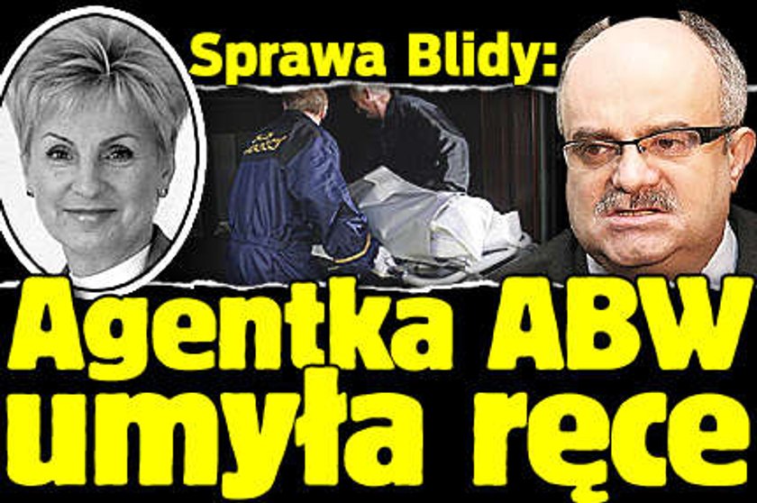 Sprawa Blidy: agentka ABW umyła ręce