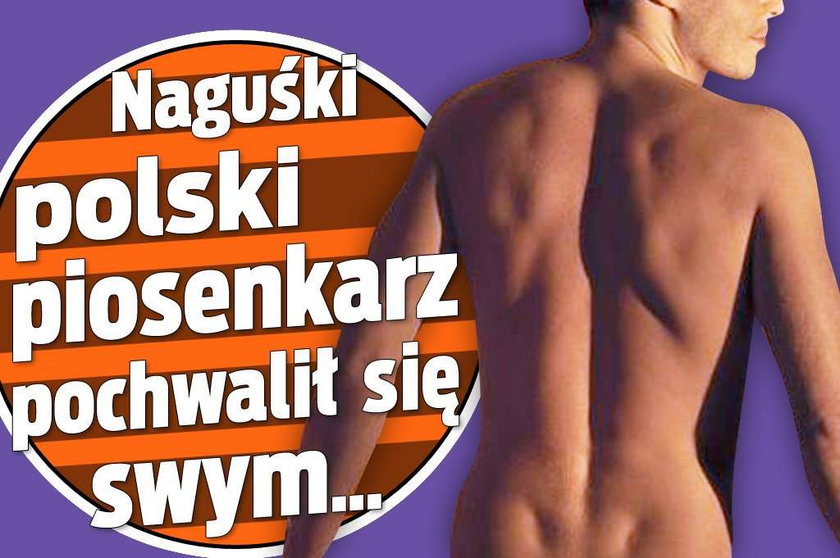 Naguśki polski piosenkarz pochwalił się swym...