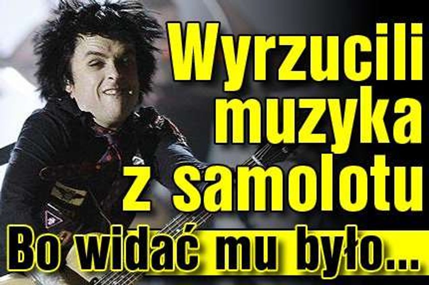 Wyrzucili muzyka z samolotu. Bo widać mu było...