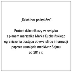 #DzieńBezPolityków. Protest przeciwko ograniczaniu dostępu do informacji