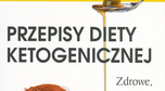Dr Bruce Fife, "Przepisy diety ketogenicznej Zdrowe, pyszne i proste dania", Wyd. Vital