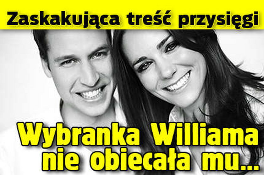 Wybranka Williama nie obieca mu...