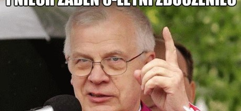Arcybiskup Michalik ostrzega zboczeńców. Najlepsze MEMy tygodnia