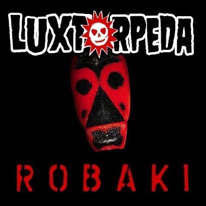 Album roku: Luxtorpeda - 'Robaki'