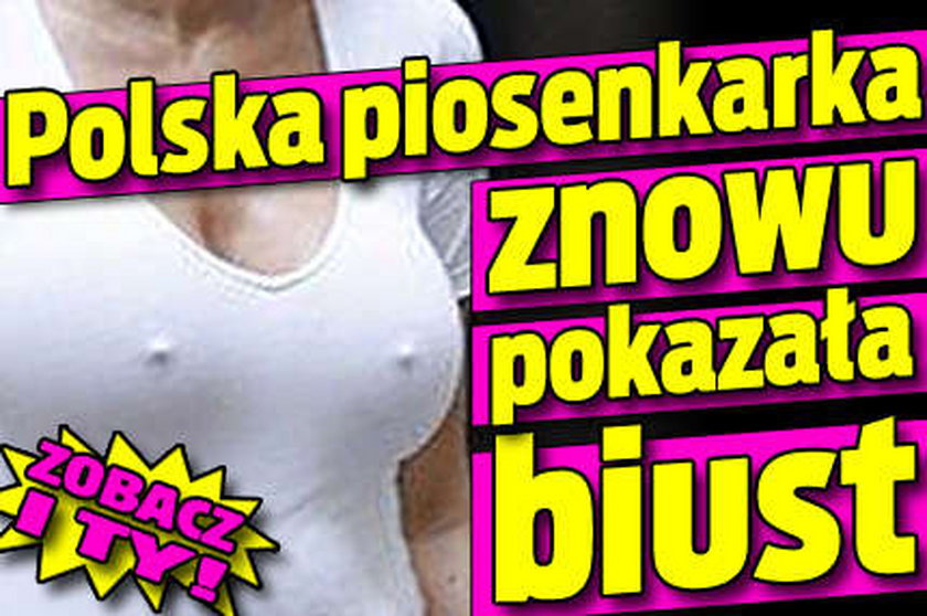 Polska piosenkarka znowu pokazała biust!