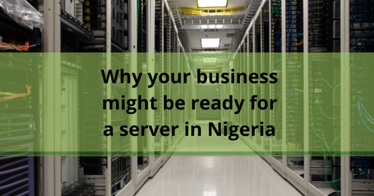 Why your business might be ready for a server in Nigeria - Vimarsana News