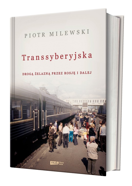 Okładka książki "Transsyberyjska. Drogą żelazną przez Rosję i dalej"