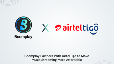 Boomplay partners with AirtelTigo to make music streaming more affordable