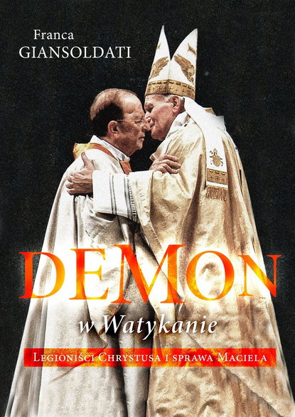 Franca Giansoldati, "Demon w Watykanie. Legioniści Chrystusa i sprawa Maciela" (okładka)