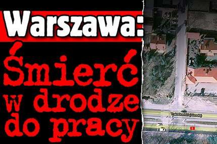 Warszawa: Śmierć w drodze do pracy