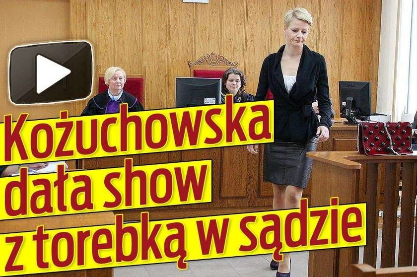 Kożuchowska dała w sądzie show z torebką