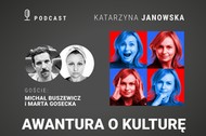 Awantura o kulturę. Gośćmi są Michał Buszewicz i Marta Gosecka