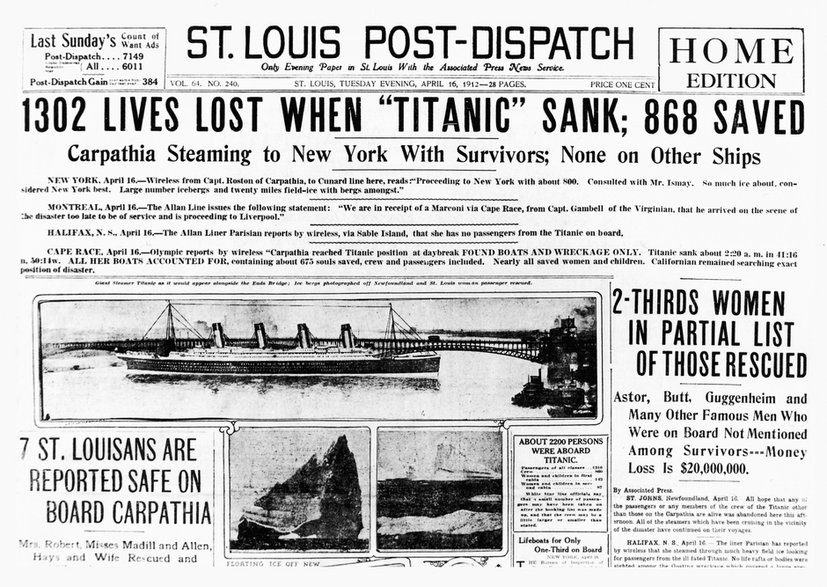 Na pierwszej stronie "St. Louis Post-Dispatch" z 16 kwietnia 1912 r. zamieszczono kilka doniesień o utracie liniowca Titanic, który zatonął u brzegów Nowej Fundlandii we wczesnych godzinach 15 kwietnia