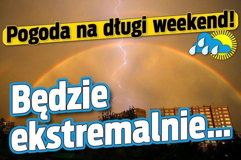 Pogoda na długi weekend! Będzie ekstremalnie...