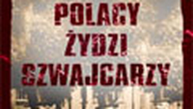 Polacy, Żydzi, Szwajcarzy. Fragment książki