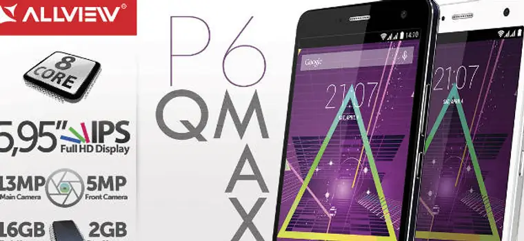 P6 Qmax - nowy smartfon od Allview z 5,95" ekranem i 8-rdzeniowym SoC