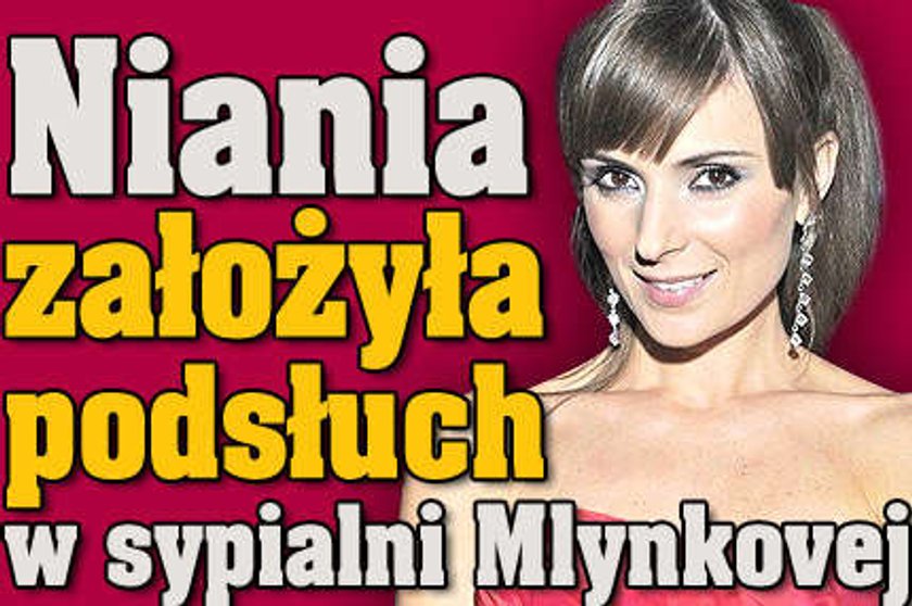 Niania założyła podsłuch w sypialni Mlynkovej