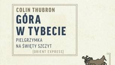 Recenzja: "Góra w Tybecie. Pielgrzymka na święty szczyt" Colin Thubron