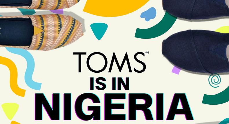 TOMS Shoes is bringing its Impact business model to Nigeria, where it will continue to provide a wide range of footwear options that complement any outfit while supporting a worthy cause.