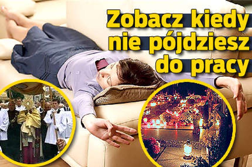 Zobacz, kiedy nie pójdziesz do pracy