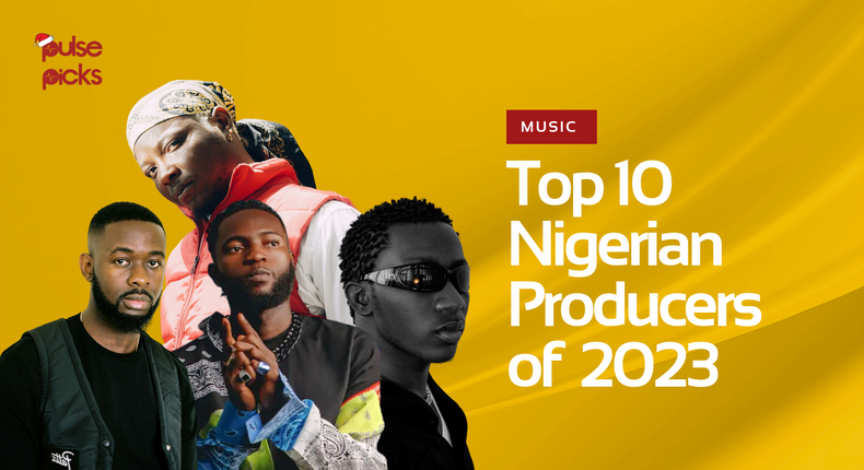 Top 10 Nigerian producers of 2023