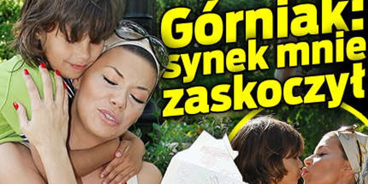 Górniak: Synek mnie zaskoczył