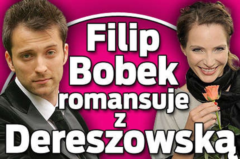 Filip Bobek romansuje z Dereszowską