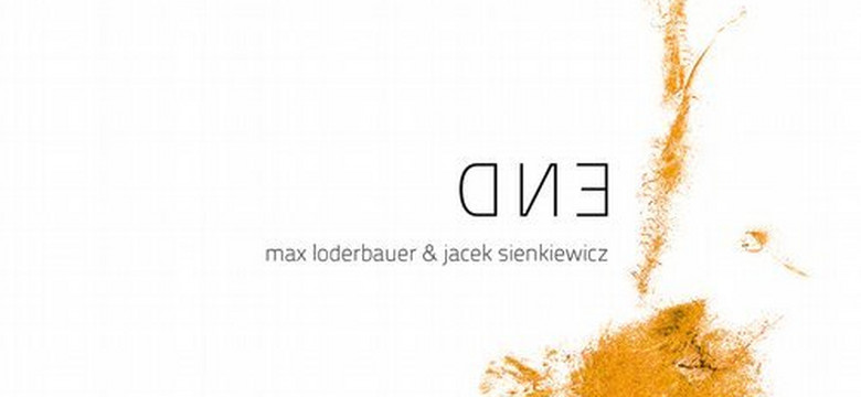 MAX LODEBAUER I JACEK SIENKIEWICZ - "END"