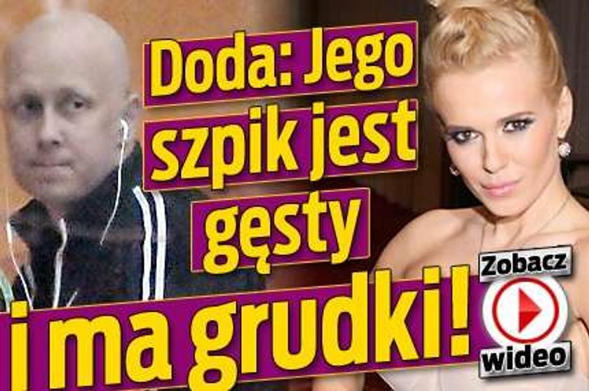 FILM! Doda: Jego szpik jest gęsty i ma grudki!