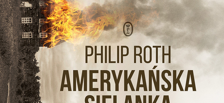 Rozprawa z amerykańskim snem. Philip Roth, "Amerykańska sielanka"