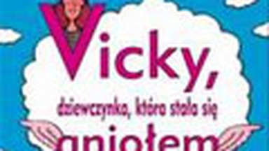 Fragment książki "Vicky, dziewczynka, która stała się aniołem"