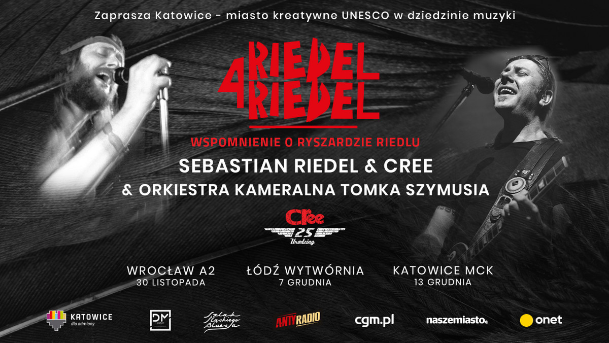 "Riedel 4 Riedel" to trzy koncerty : 30 listopada we wrocławskim A2, 7 grudnia w łódzkiej Wytwórni i 13 grudnia w Katowickim MCK (koncert pod tytułem Muzyka dla wolności, w rocznice wprowadzenia stanu wojennego) - mające na celu uhonorowanie pamięci Ryszarda Riedla. Usłyszymy na nich Sebastiana Riedla z zespołem Cree i Orkiestrę Kameralną Tomka Szymusia.