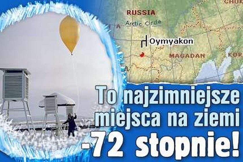 To najzimniejsze miejsca na ziemi. -72 stopnie!