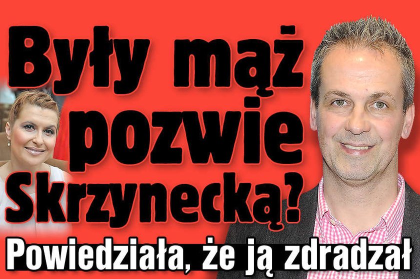 Były mąż pozwie Skrzynecką Powiedziała że ją zdradzał